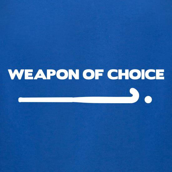 Weapon Of Choice... Hockey t shirt